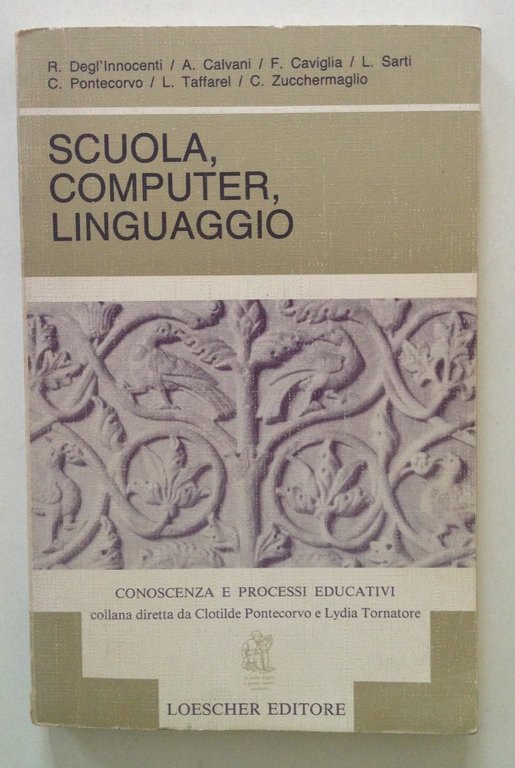 Calvani Scuola Computer Linguaggio Conoscenza e Processi Educativi Loescher 1989