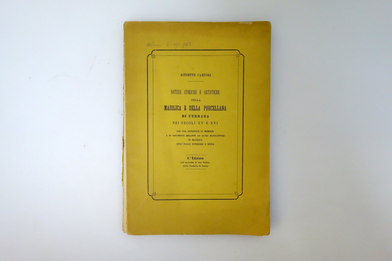 Campori Notizie Storiche Artistiche della Maiolica e Porcellana di Ferrara … | Immagine principale