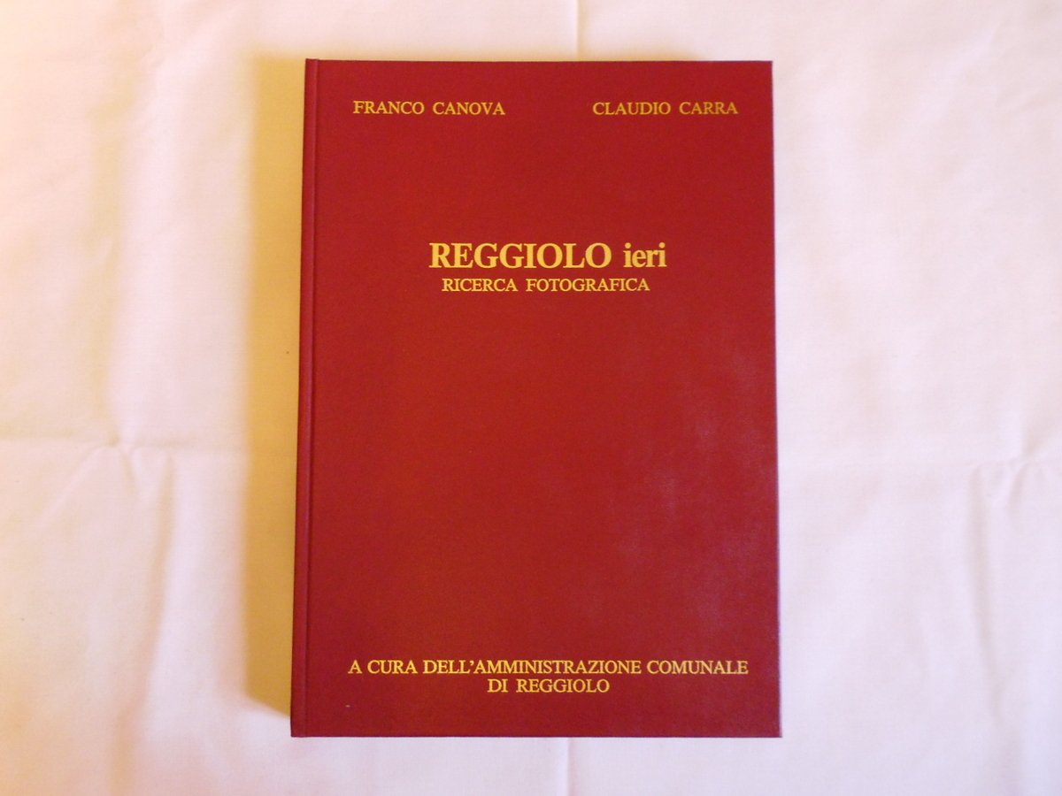 Canova Franco Carra Claudio Reggiolo Ieri Amministrazione Comunale Di Reggiolo