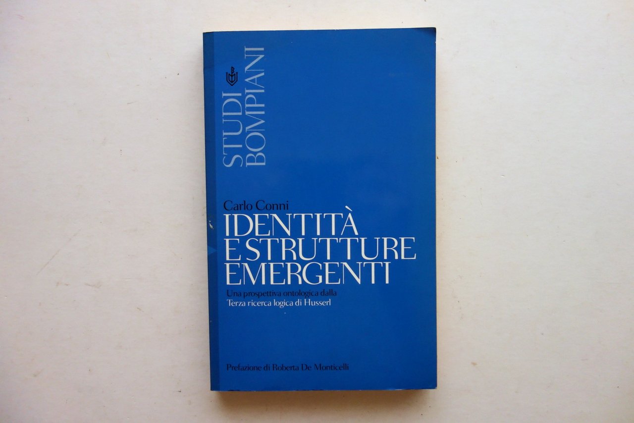 Carlo Conti Identità e Strutture Emergenti Bompiani Milano 2005 Husserl