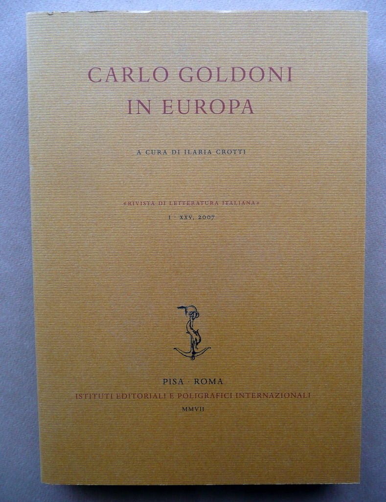 Carlo Goldoni In Europa Crotti Rivista Di Letteratura Italiana 2007 …