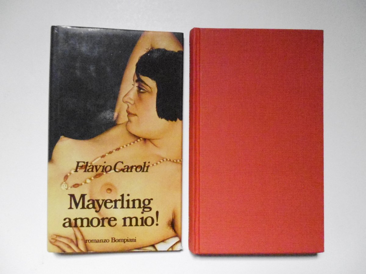 Caroli Flavio Mayerling Amore Mio! Bompiani 1983 autografo