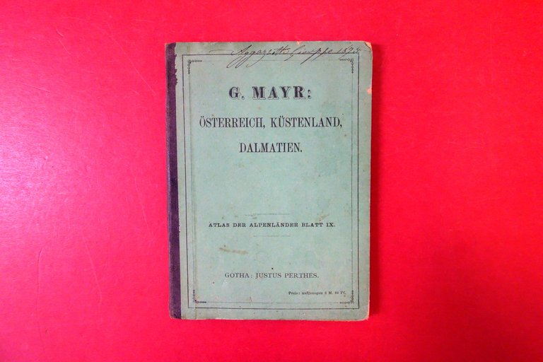 Carta Telata Mayr Atlas Alpenlander und Mittel-Italien Dalmatien Osterreich 1875