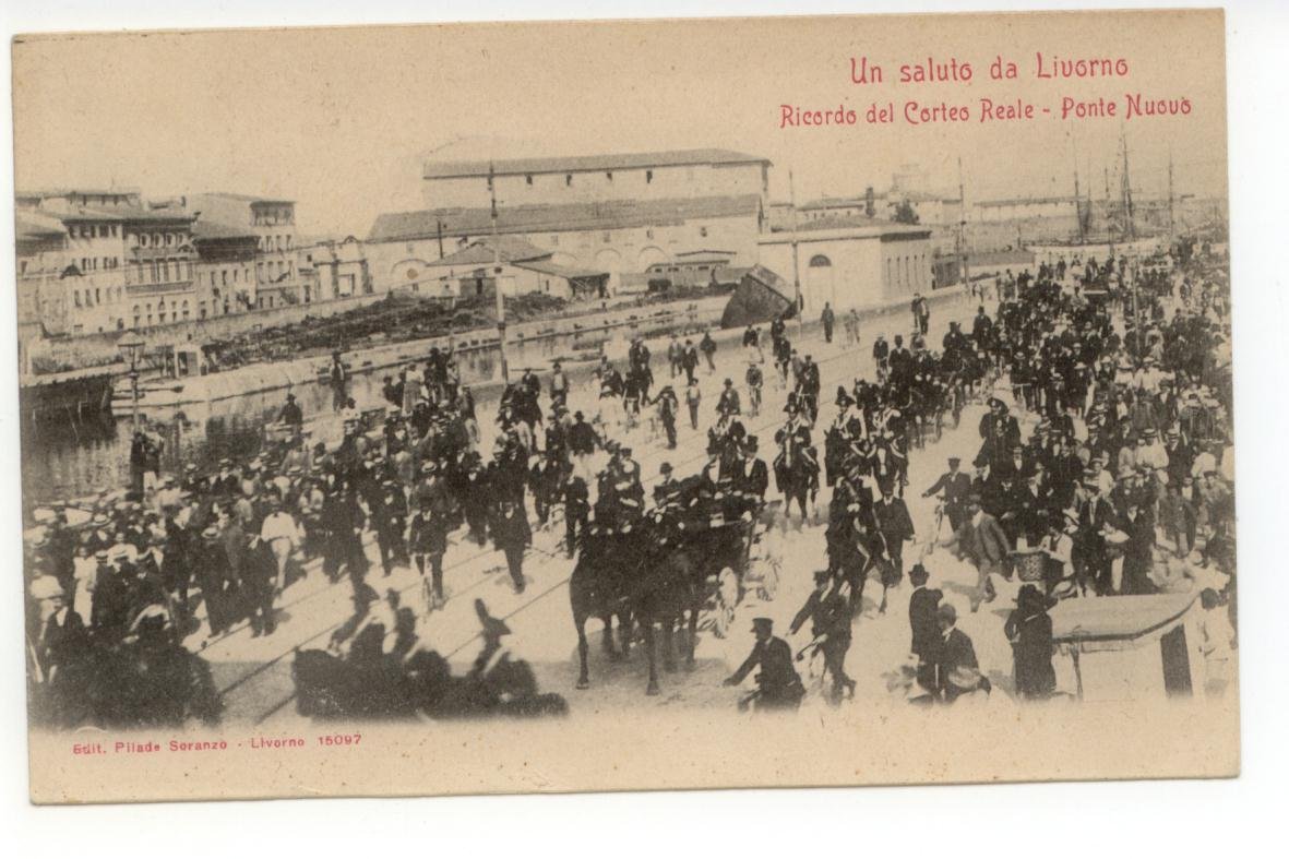 Cartolina Un Saluto da Livorno Ricordo del Corteo Reale Ponte …