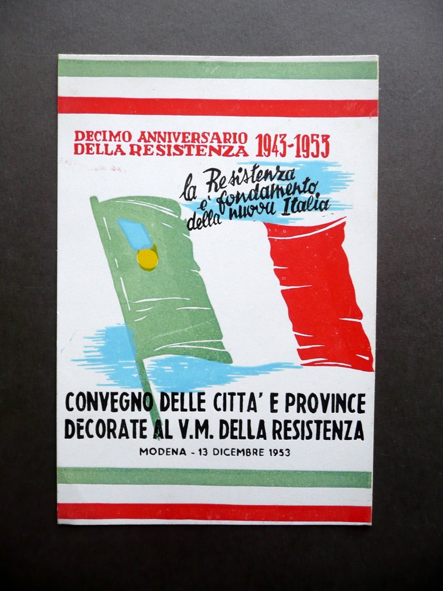 Cartoncino Decimo Anniversario Resistenza 1943-53 Citt‡ Decorate Modena Raro