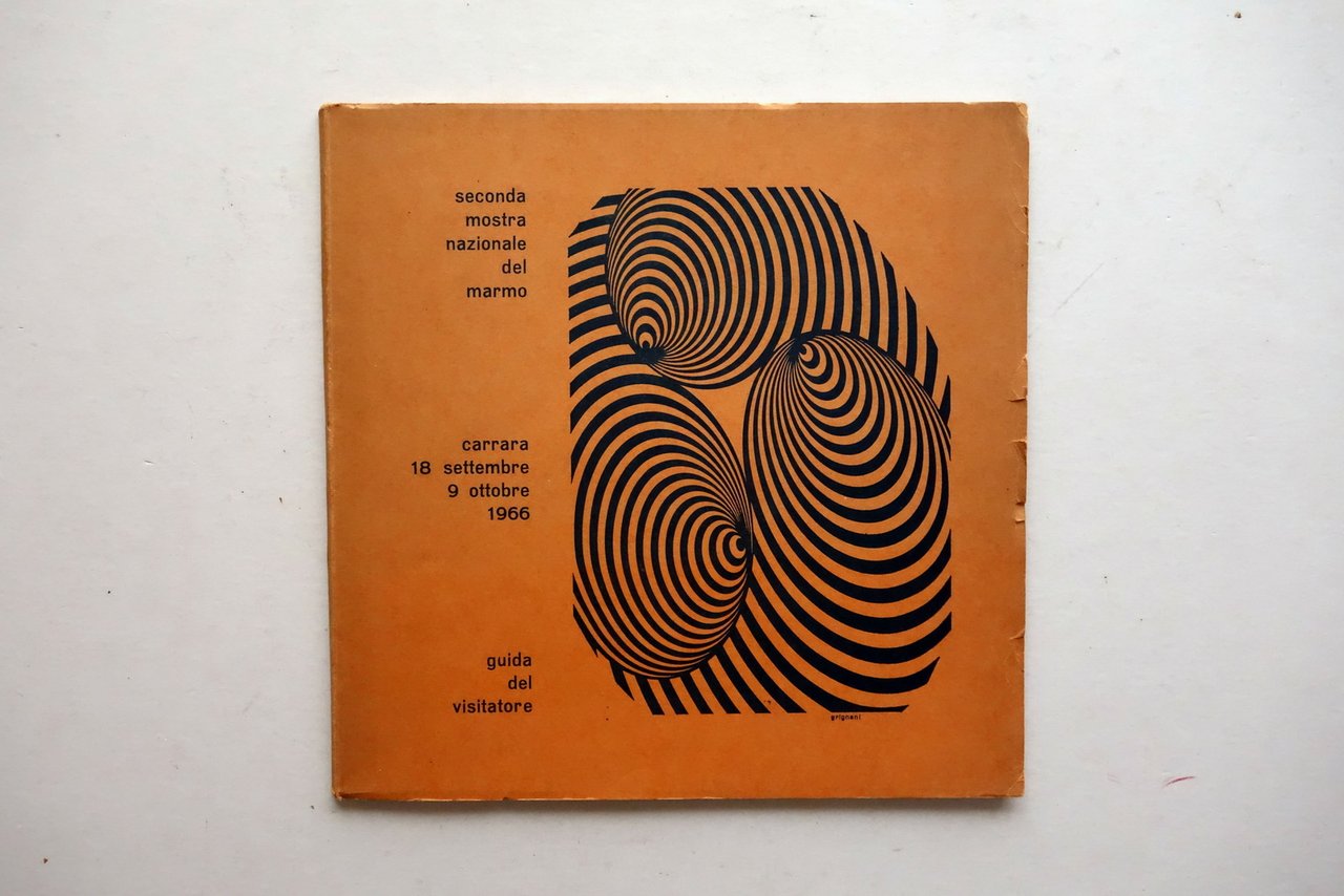 Catalogo 2∞ Mostra Nazionale del Marmo Carrara 18/9-9/10 1966 Guida …