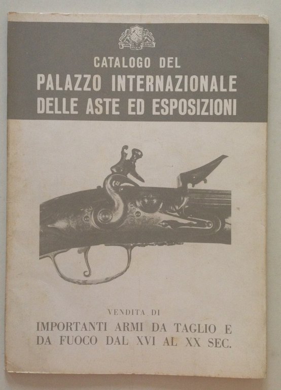 Catalogo del Palazzo Internazionale delle Aste ed Esposizioni Armi Taglio … | Immagine Gallery 1