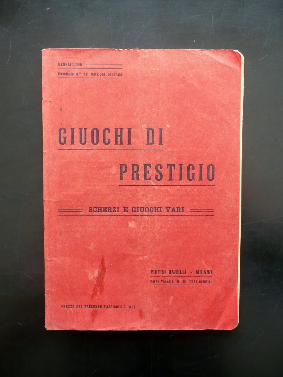 Catalogo Giochi di Prestigio Scherzi e Giuochi Vari Pietro Barelli …
