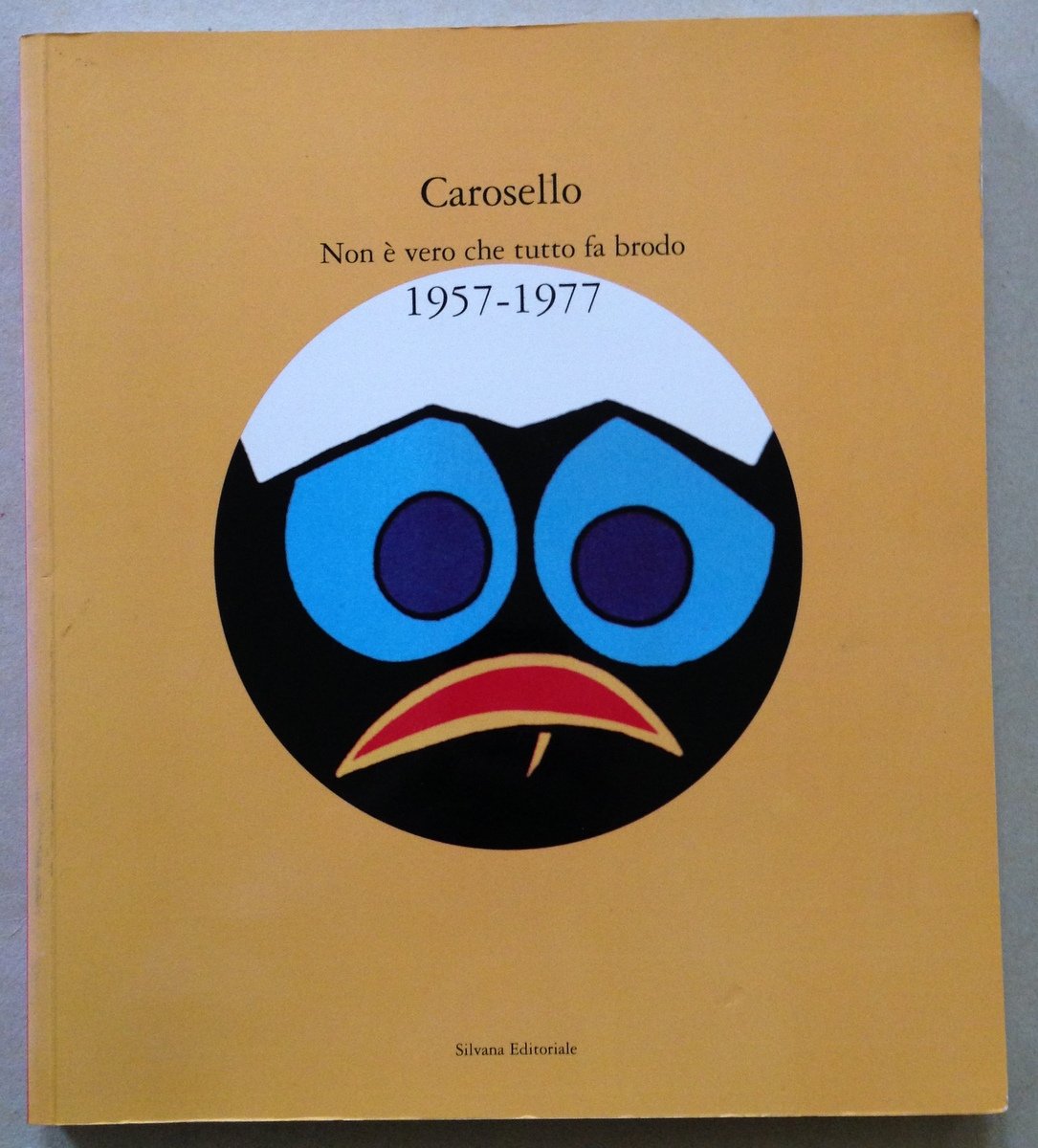 Catalogo Mostra Carosello Non Ë Vero Che Tutto Fa Brodo …