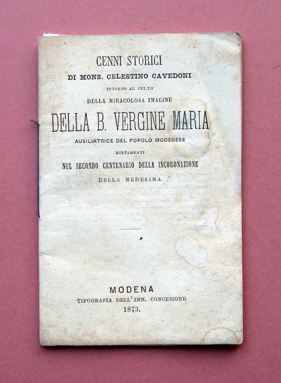 Cavedoni Cenni Storici Culto Miracolosa Immagine B.V. Maria Popolo Modenese …