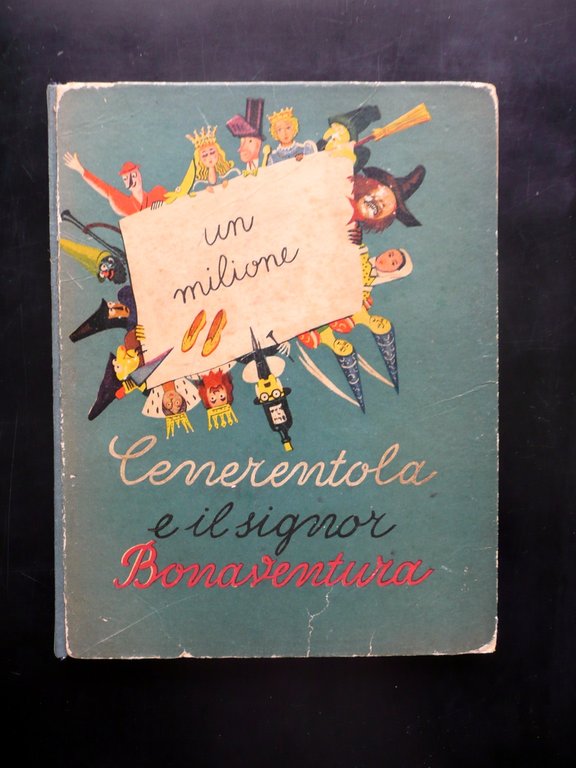 Cenerentola e il Signor Bonaventura Sto Castagna Zetti e Panni Milano 1942