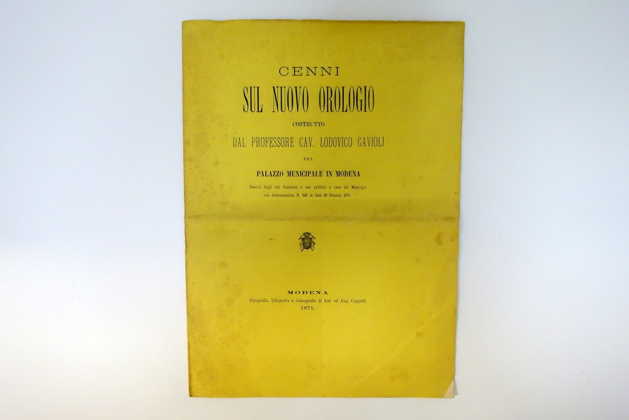 Cenni sul Nuovo Orologio Costruito dal Professore Gavioli Cappelli Modena …