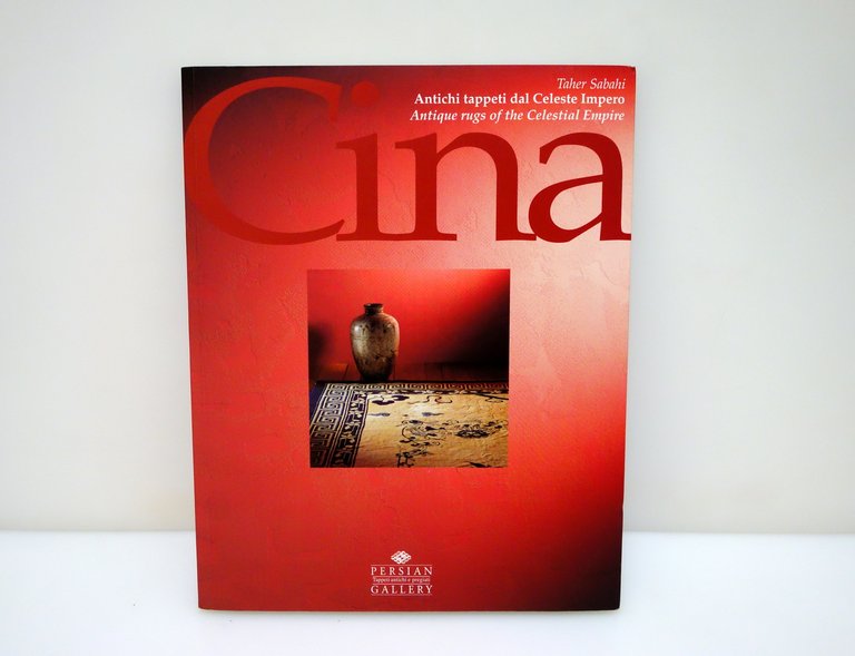 Cina Antichi Tappeti dal Celeste Impero Taher Sabahi Persian Gallery 1998