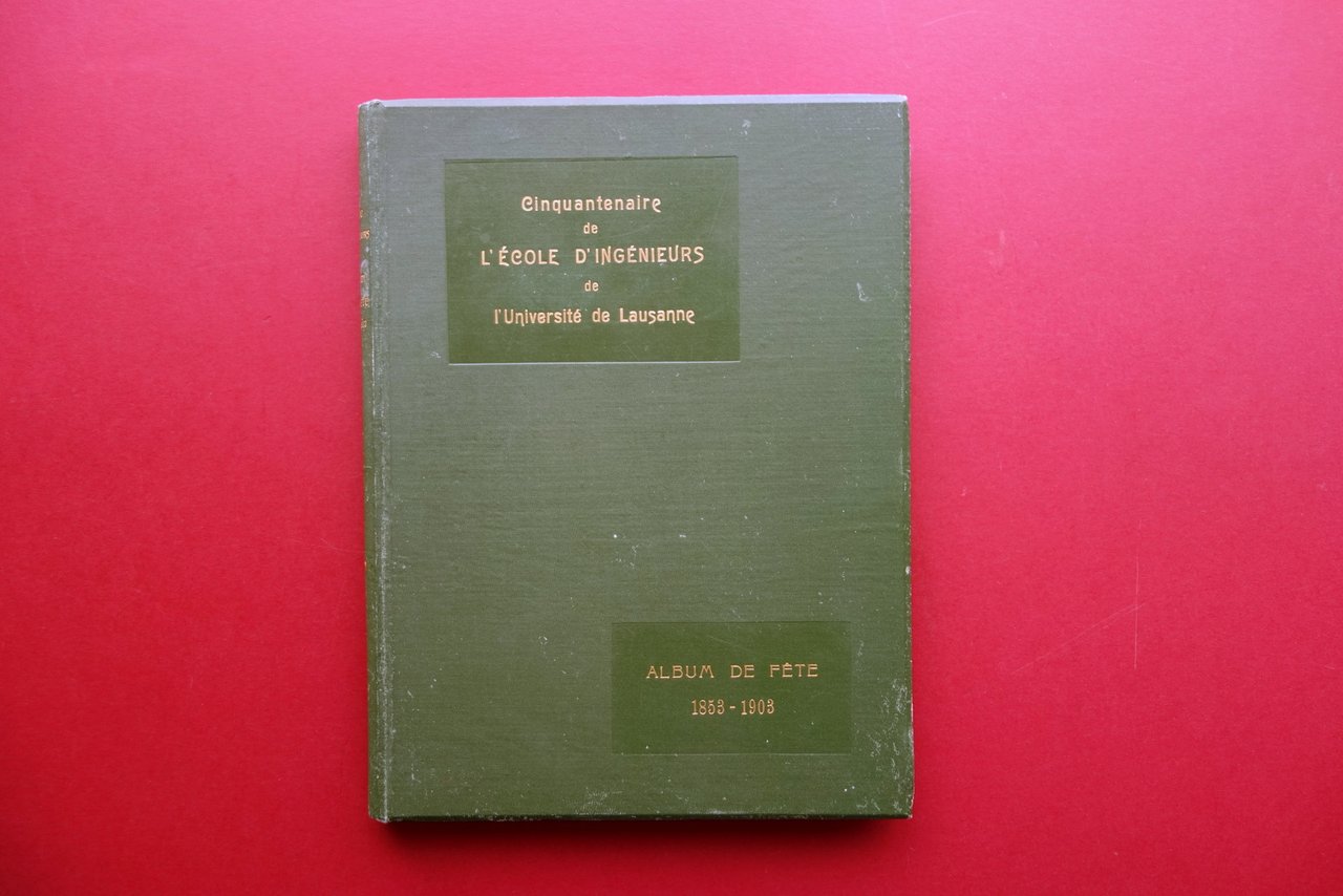 Cinquantenaire de l'Ecole d'Ingenieurs de l'UniversitË de Lausanne 1904 Svizzera