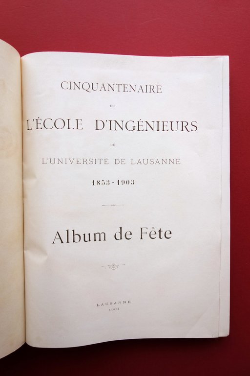 Cinquantenaire de l'Ecole d'Ingenieurs de l'UniversitË de Lausanne 1904 Svizzera