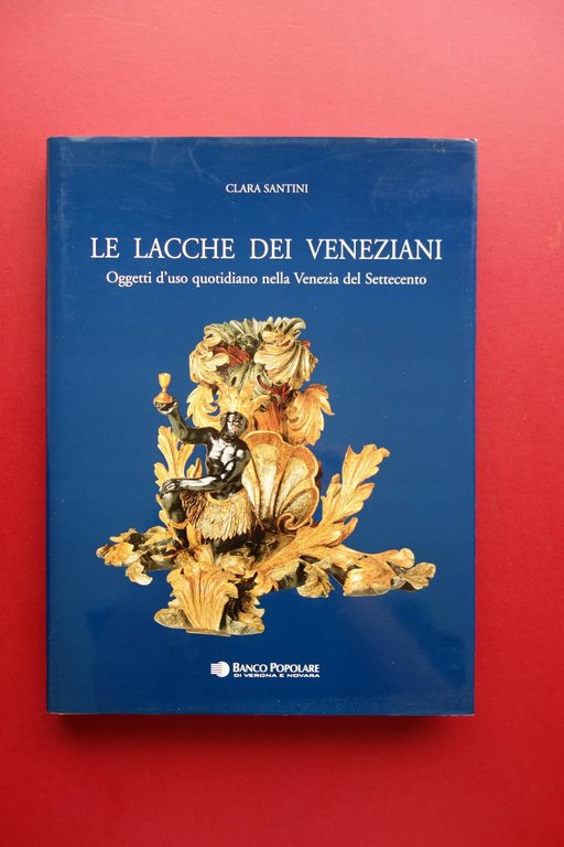 Clara Santini le Lacche dei Veneziani Banca Popolare di Verona …