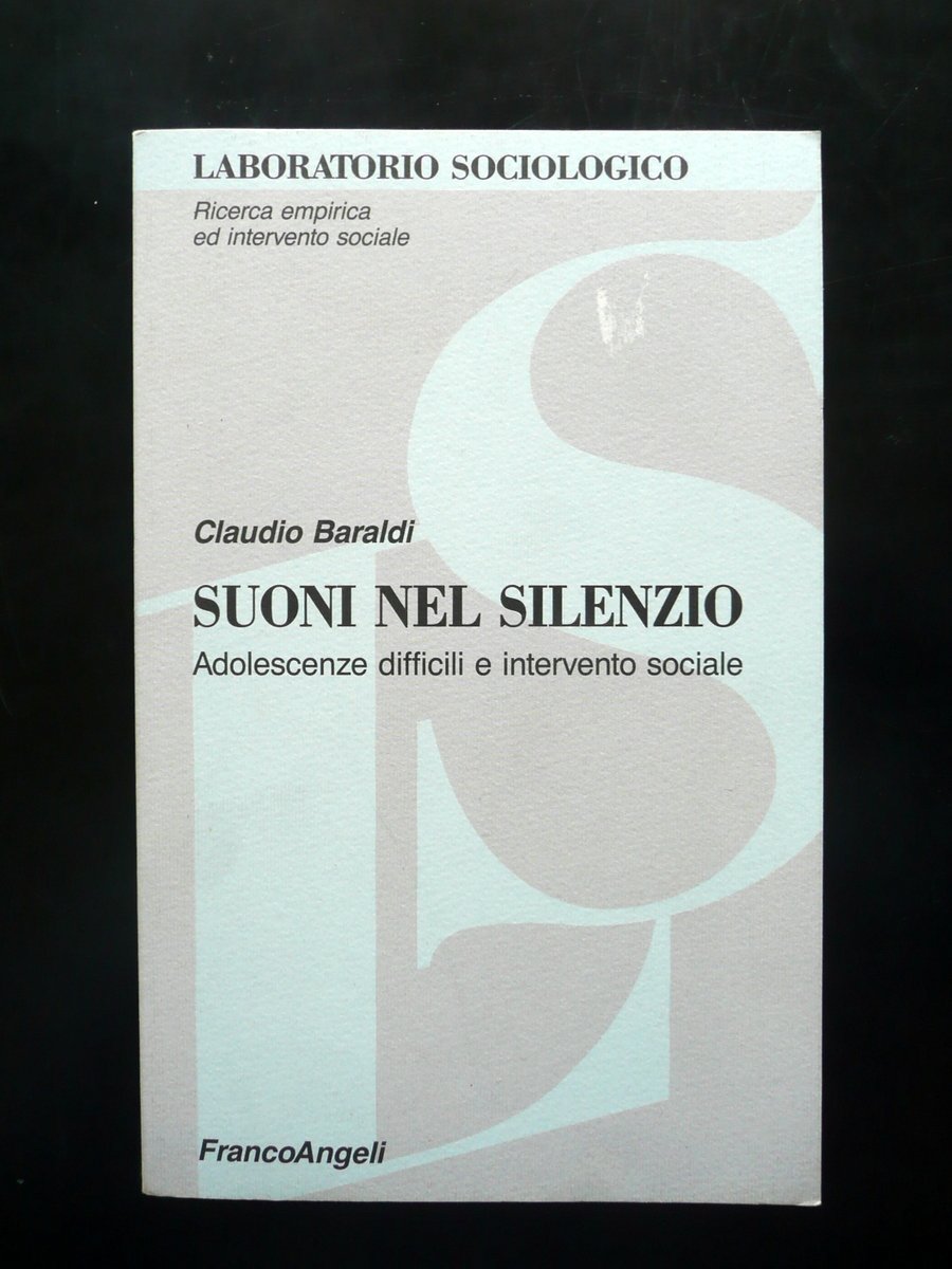 Claudio Baraldi Suoni nel Silenzio Franco Angeli 1994 Adolescenza Sociologia