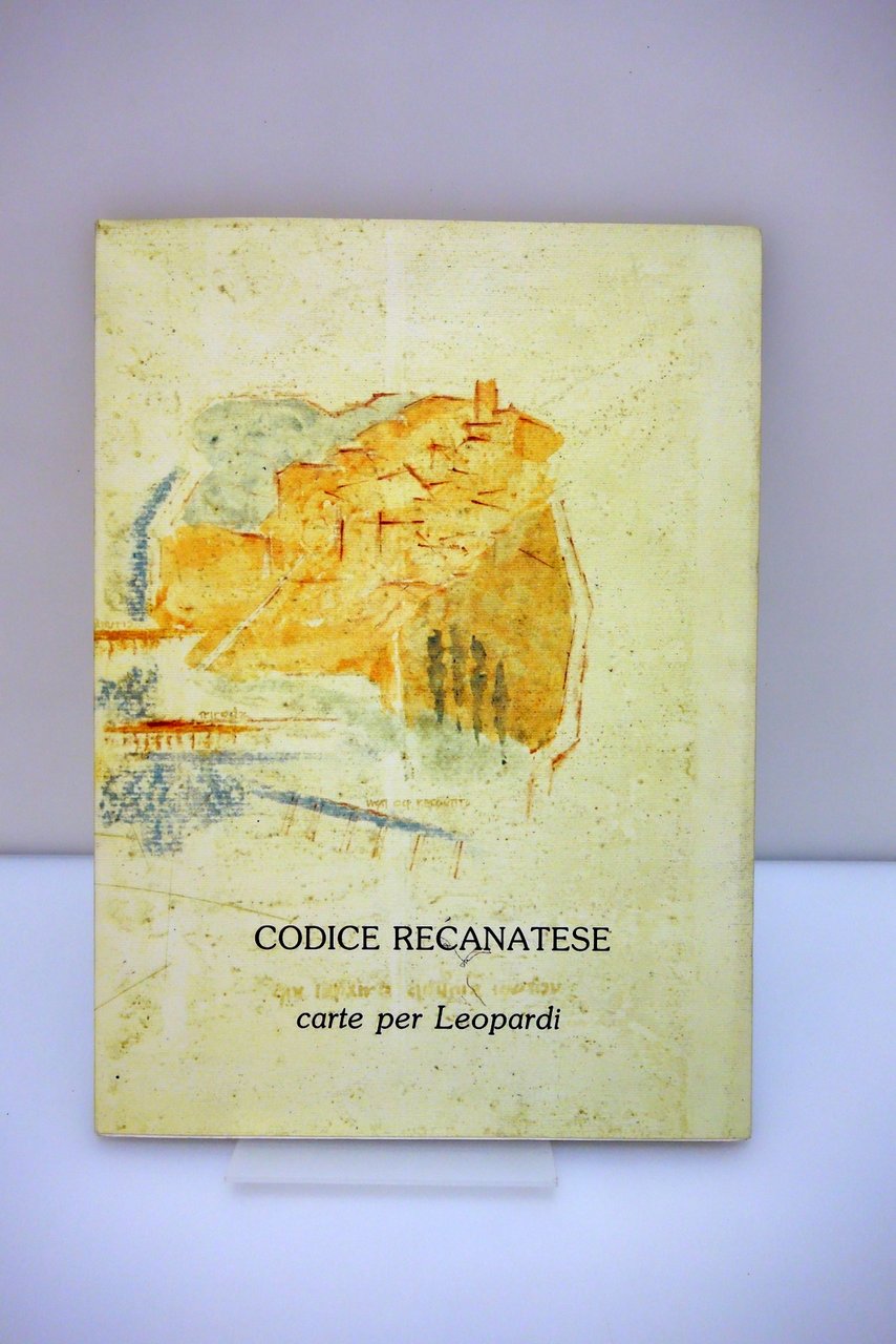 Codice Recanatese Carte per Leopardi Antonio Minezzi Il Bulino Modena …