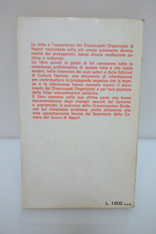 COMITATO DISOCCUPATI ORGANIZZATI NAPOLI O' LAVORO EDIZIONI CULTURA OPERAIA 1976