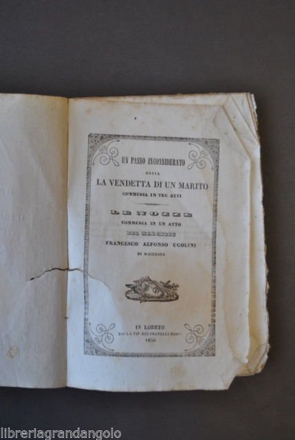 Commedie Marchese Ugolini Macerata Passo Inconsiderato Marito Nozze Loreto 1856