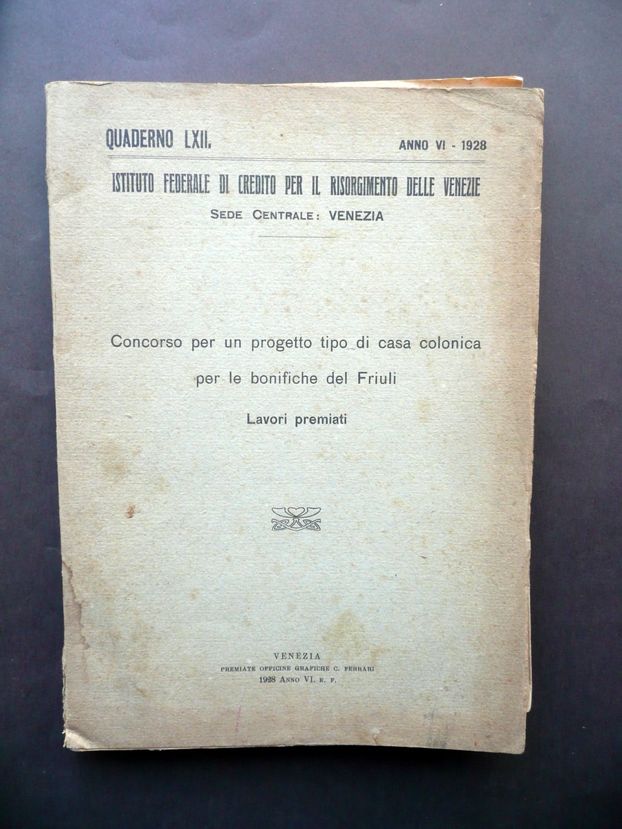 Concorso per Progetto di Casa Colonica Bonifiche del Friuli Lavori …