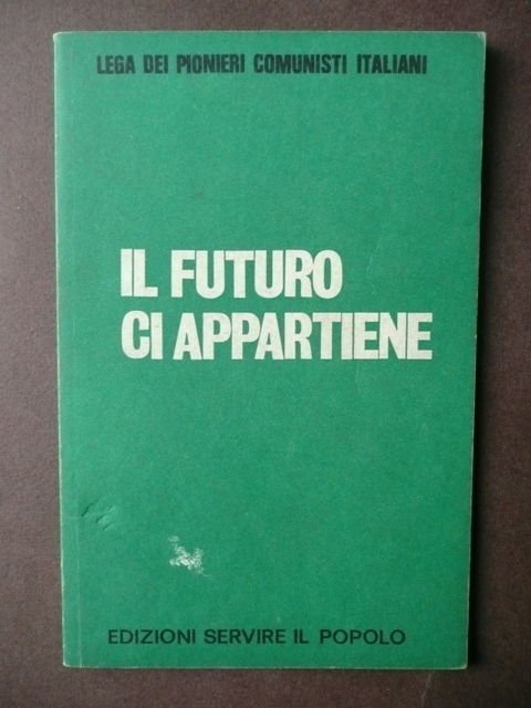 Contestazione Servire il Popolo Ed. lega Pionieri Comunisti Italiani Rivolta