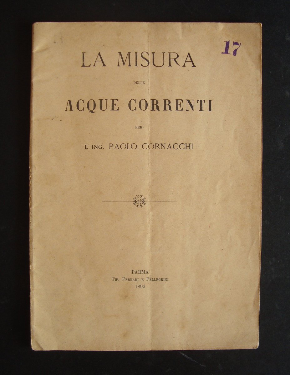 CORNACCHI ING PAOLO LA MISURA DELLE ACQUE CORRENTI ED ORIGINALE … | Immagine principale