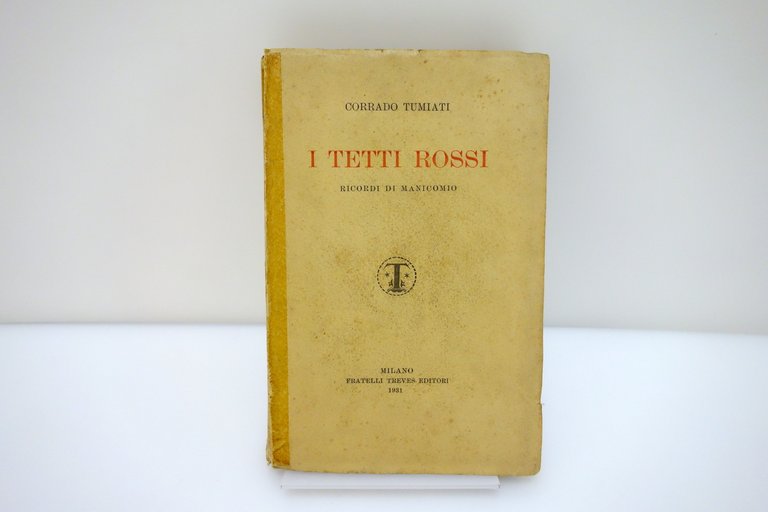 Corrado Tumiati I Tetti Rossi Ricordi di Manicomio Treves 1931 … | Immagine Gallery 1
