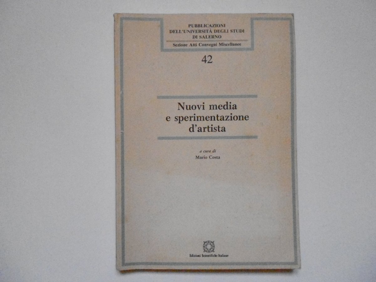 Costa Mario Nuovi Media E Sperimentazione d'Artista Edizioni Scientifiche 1994
