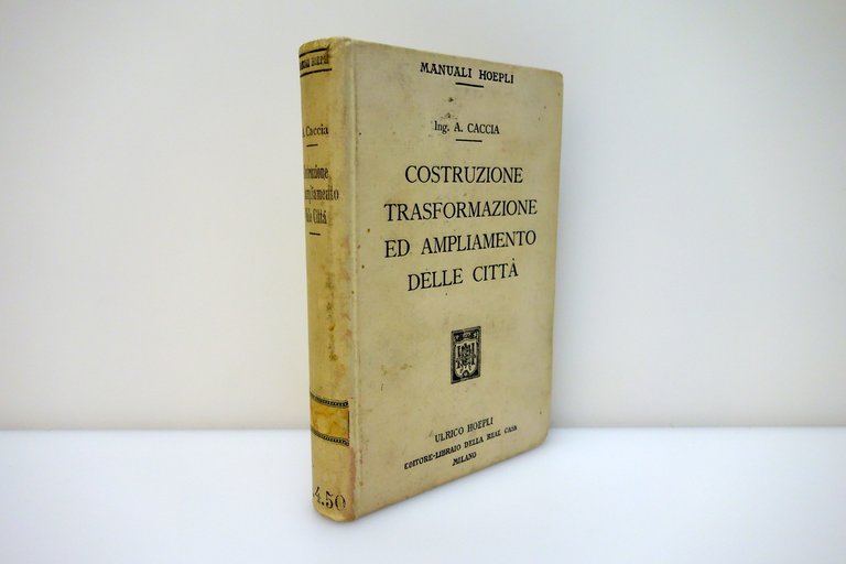 Costruzione Trasformazione e Ampliamento delle Città A. Caccia Hoepli 1915