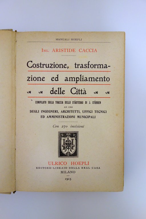 Costruzione Trasformazione e Ampliamento delle Città A. Caccia Hoepli 1915