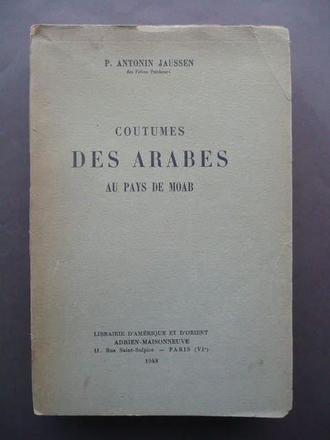 Costumes Des Arabes Au Pays De Moab Jaussen Maisonneuve 1948 …