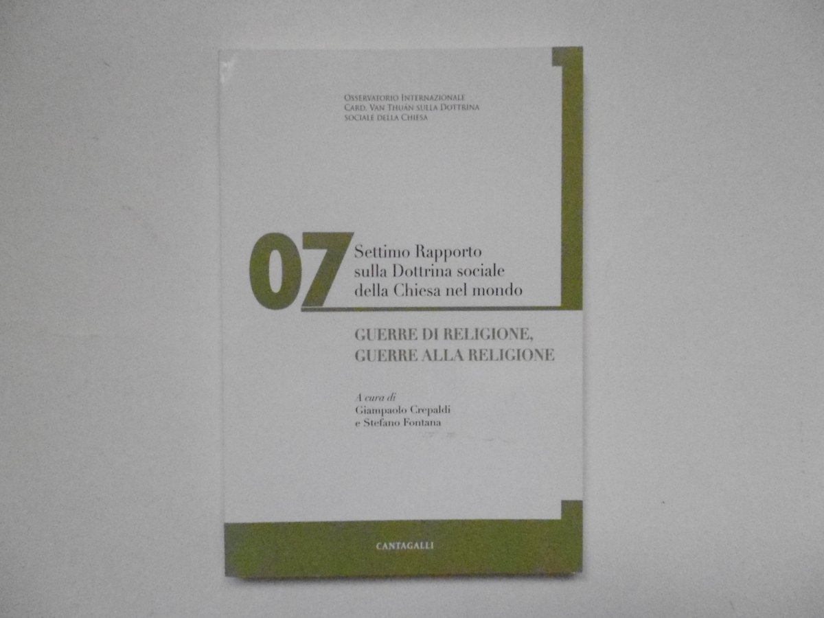 Crepaldi Fontana Guerre di Religione Guerre alla Religione Cantagalli 2016