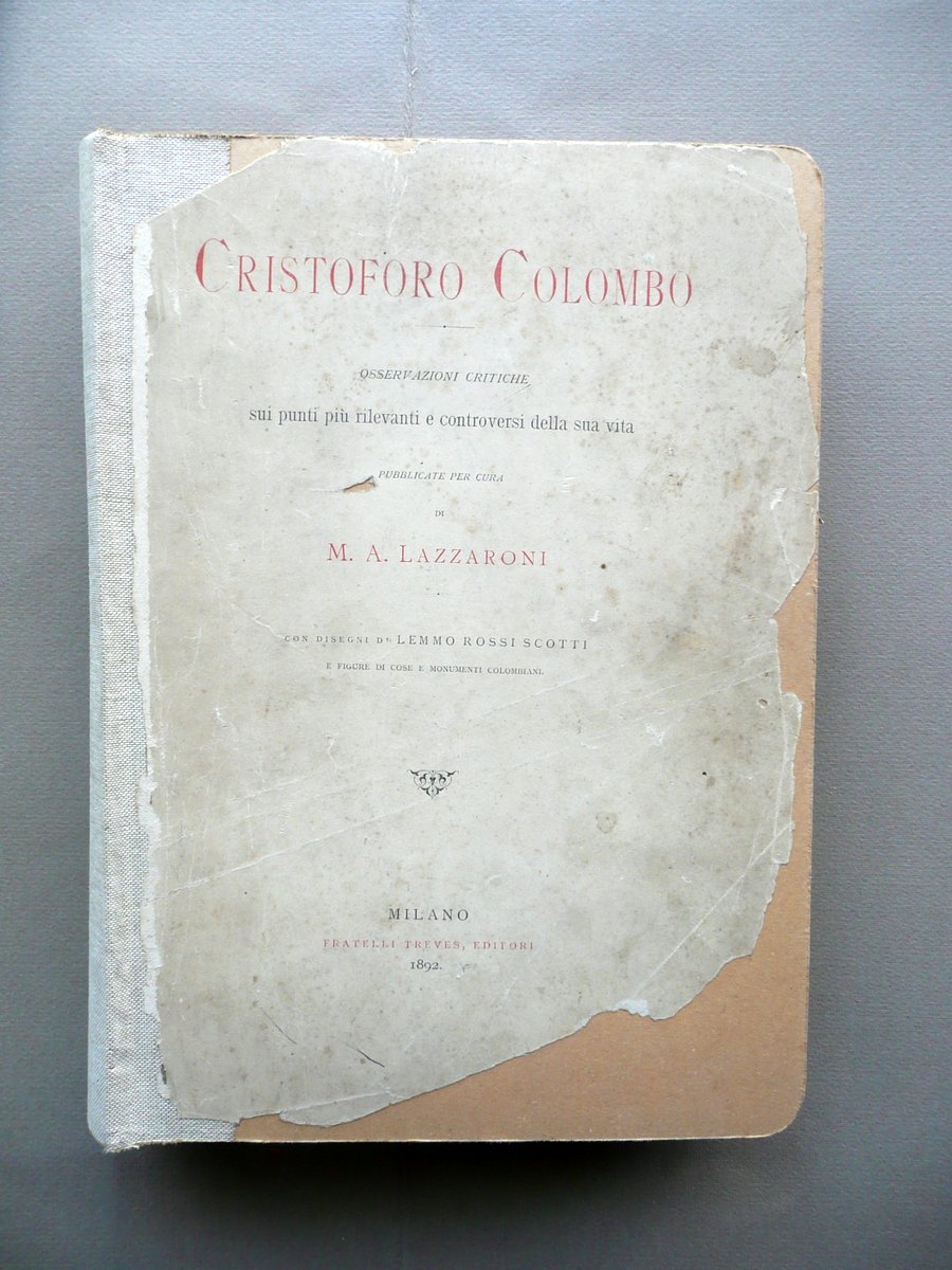 Cristoforo Colombo Osservazioni Critiche Lazzaroni Treves 1892 2 Voll. Autografo