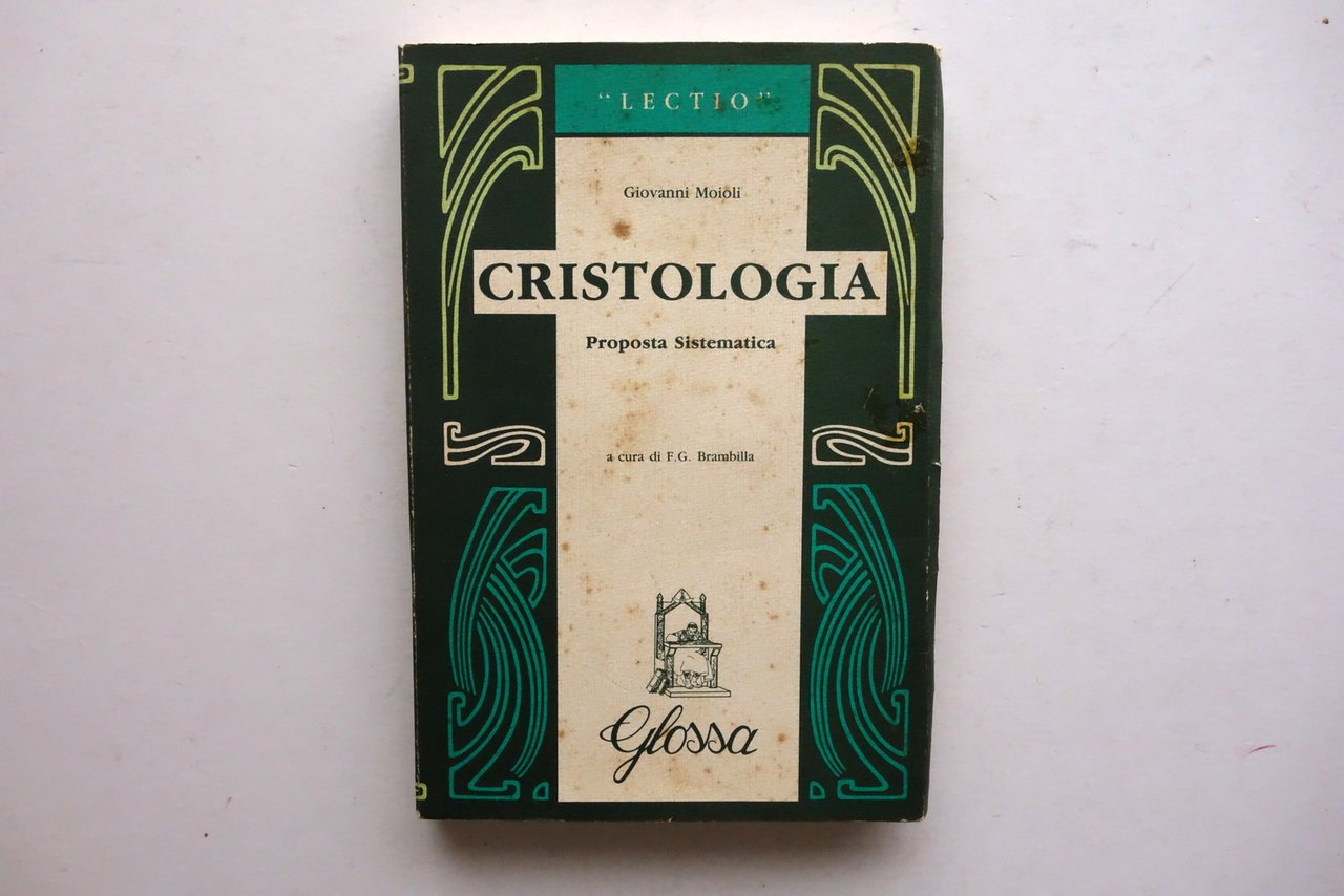 Cristologia Proposta Sistematica Giovanni Moioli Glossa Milano 1989