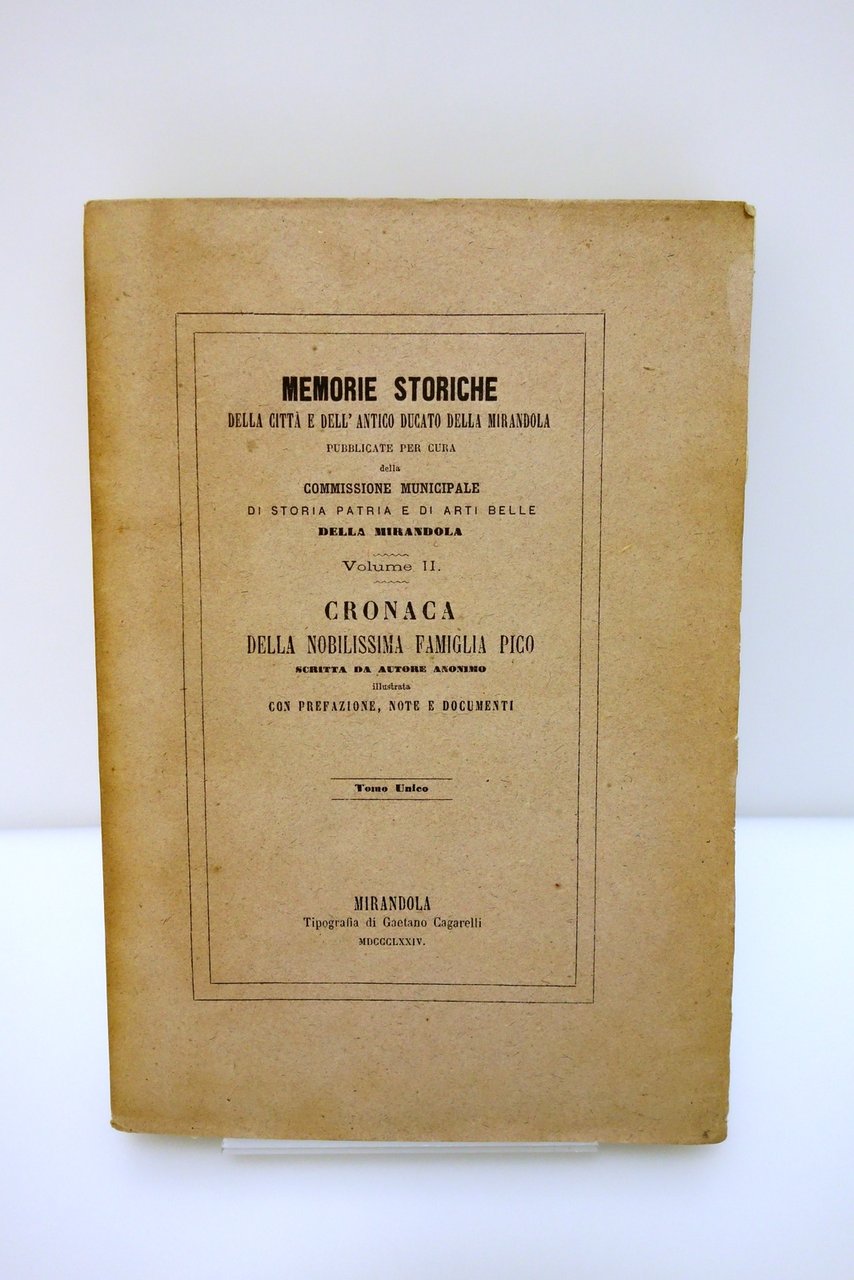 Cronaca della Famiglia Pico Memorie Storiche Ducato della Mirandola 1874 …