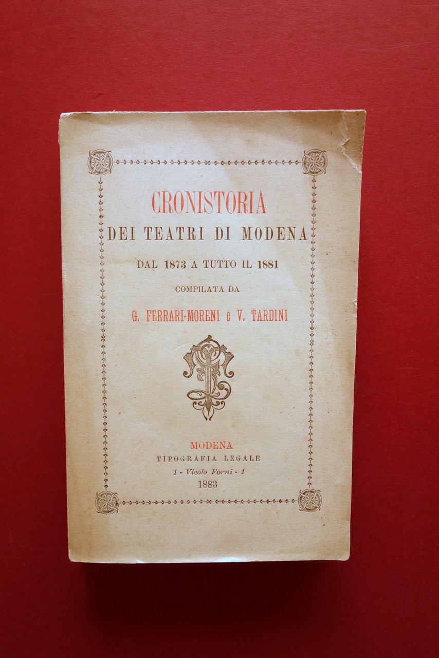 Cronistoria dei Teatri di Modena 1873-1881 Prestigiatori Circo Molto Raro …