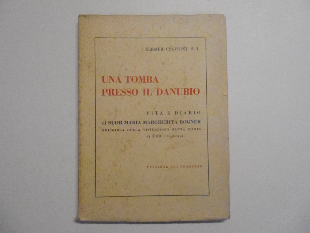 Csavossy ElemÈr Una Tomba Presso Il Danubio Monastero della Visitazione …