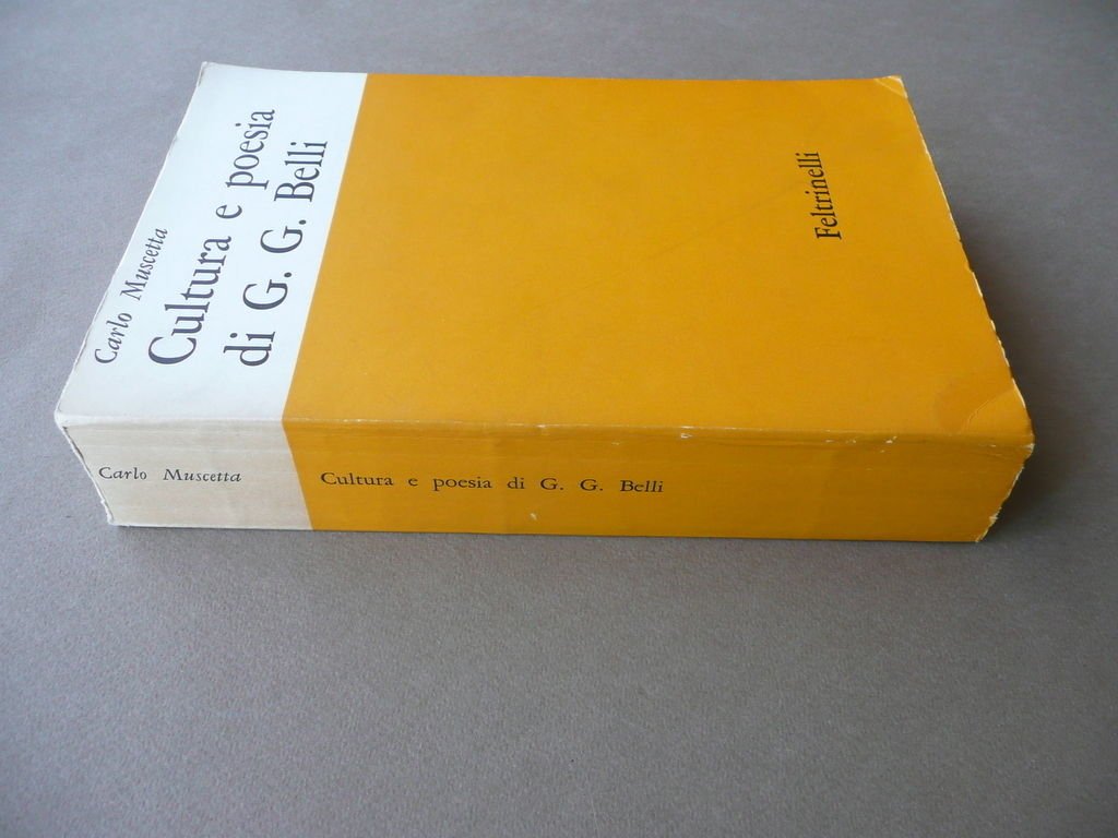 Cultura e Poesia di G. G. Belli Carlo Muscetta Feltrinelli …