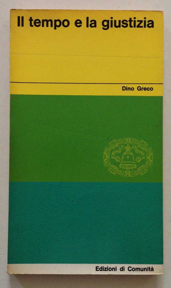 D. Greco Il Tempo e la Giustizia Edizioni di Comunit‡ …