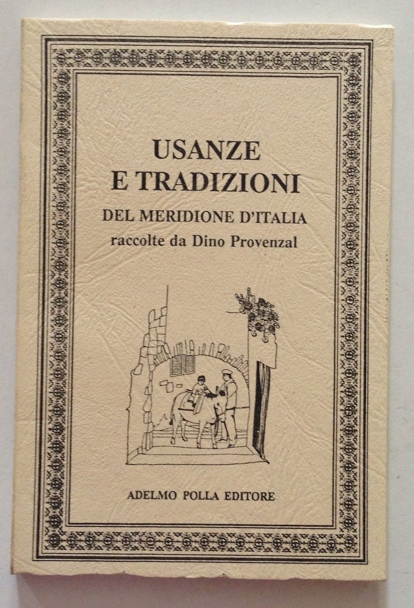 D Provenzal Usanze e Tradizioni del meridione d'Italia Adelmo Polla … | Immagine principale
