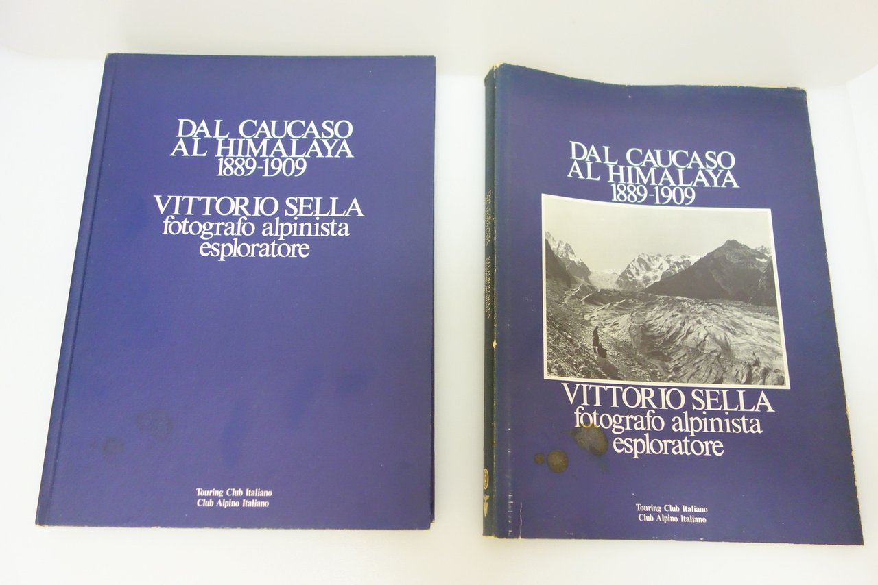 DAL CAUCASO ALL'HIMALAYA 1889-1909 VITTORIO SELLA ALPINISMO FOTO TOURING CLUB