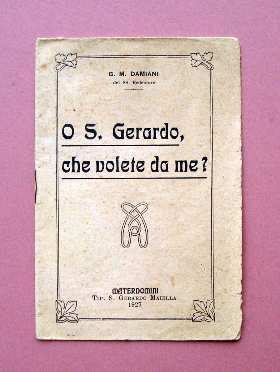 Damiani O.S.Gerardo che volete da me? Materdomini 1927