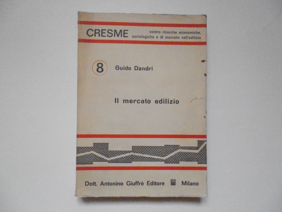 Dandri Guido Il Mercato Edilizio Antonino GiuffrË Editore 1969