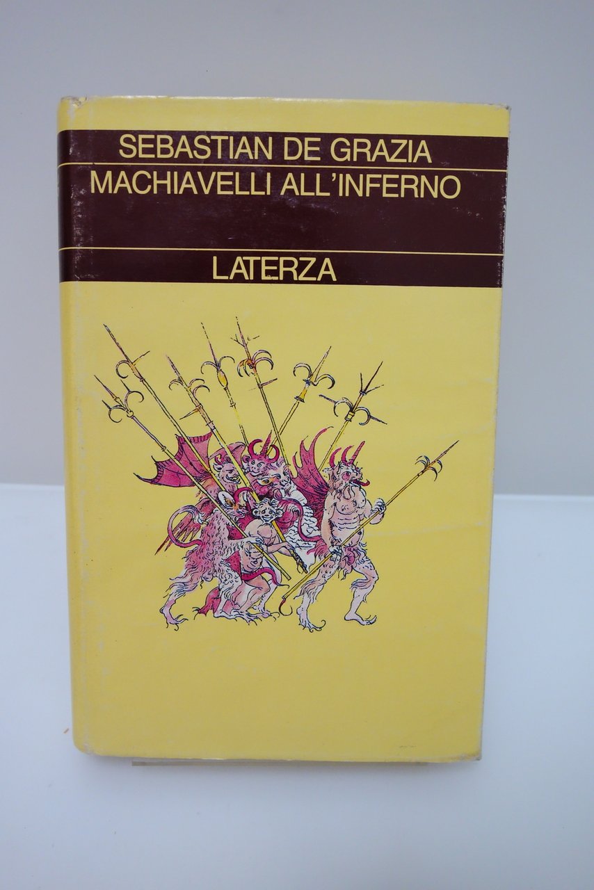DE GRAZIA MACHIAVELLI ALL'INFERNO LATERZA 1990 LIBRO VINCITORE PREMIO PULITZER | Immagine principale