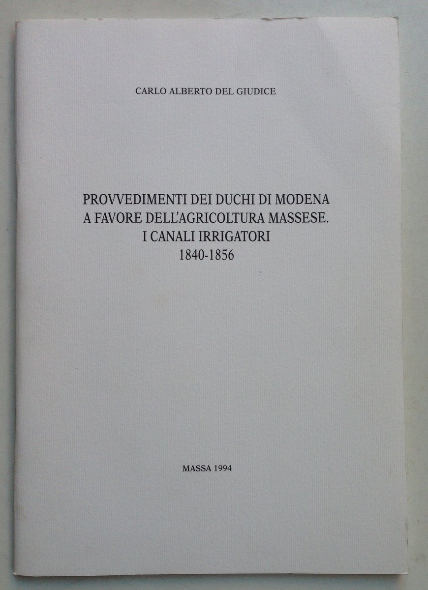 Del Giudice Provvedimenti Duchi di Modena Agricoltura Massese Canali Irrigatori