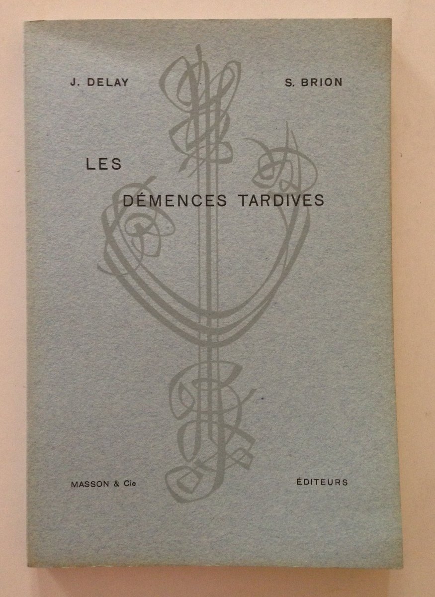 Delay Brion Les DÈmences Tardives Masson Cie Editeurs Paris 1962