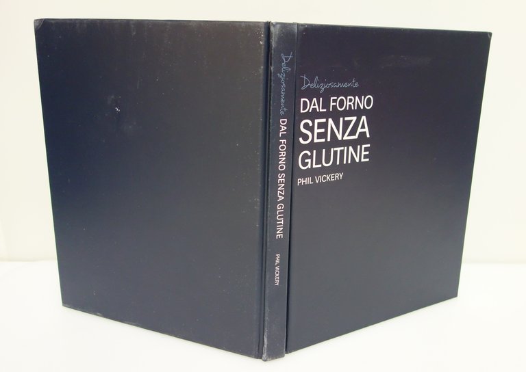 DELIZIOSAMENTE DAL FORNO SENZA GLUTINE VICKERY BIBLIOTHECA CULINARIA RICETTE