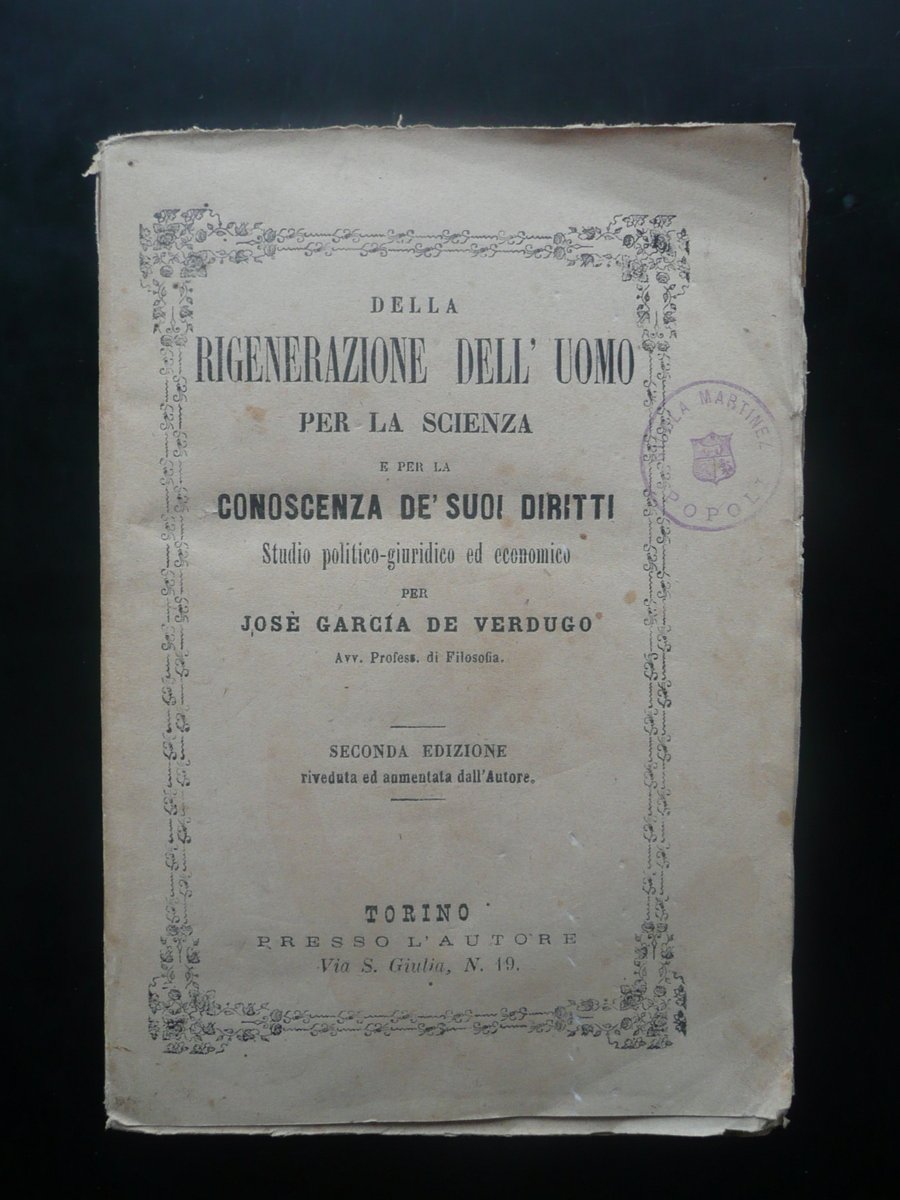 Della Rigenerazione dell'Uomo per la Scienza e Conoscenza de'Suoi Diritti …