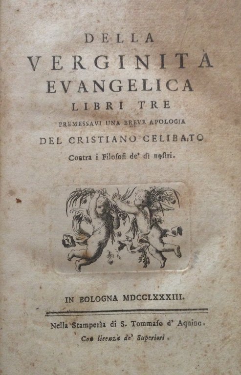 DELLA VERGINITA' EVANGELICA LIBRI TRE BREVE APOLOGIA DEL CRISTIANO CELIBATO …